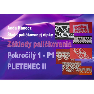 Škola paličkovanej čipky - Pokročilý 1 (P1) / Pletenec II - Slovensky