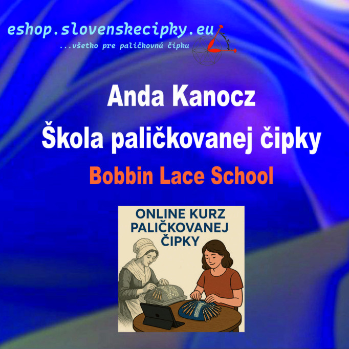 Škola paličkovanej čipky - Začiatočník (Z1) - Slovensky